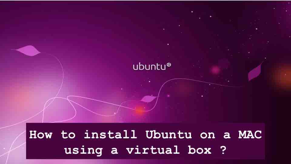 Using Virtualbox To Download Ubuntu For Mac